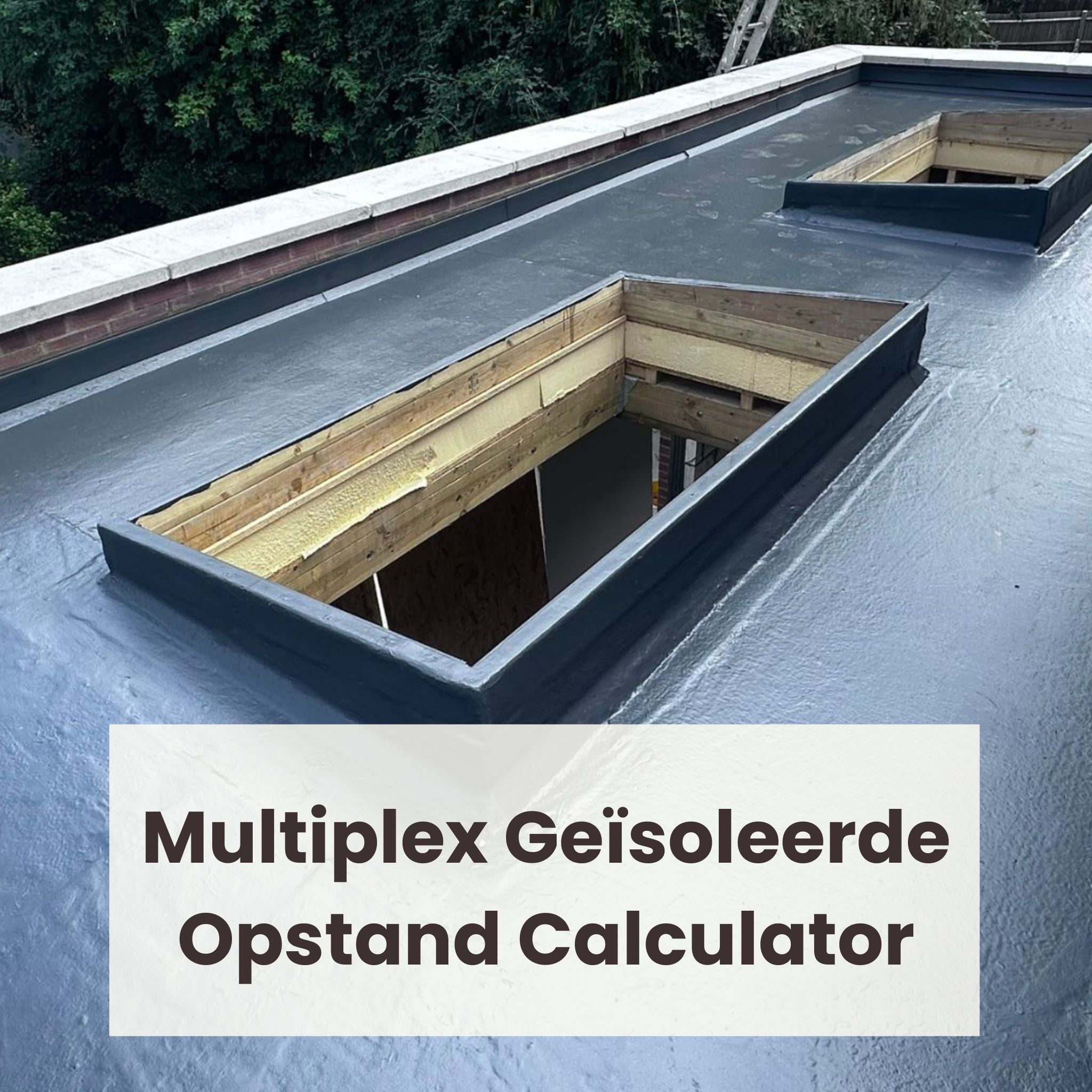 Multiplex Geïsoleerde Opstand Calculator (voor plat dak)